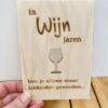 houten kaart wijnjaren, voor iemand die alleen maar mooier wordt met de jaren!