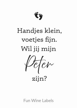 Wijnetiket 'Wijnfles Peter' maakt van elke fles wijn een origineel cadeau en je plakt het gemakkelijk over een bestaand wijnetiket heen. Met wijnetiket Peter op een wijnfles vraag je iemand op een originele manier om de peter te worden van je pasgeboren kind