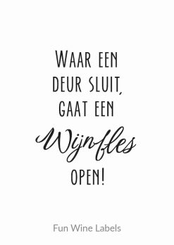 Wijnetiket 'Wijnfles Open' maakt van elke fles wijn een origineel cadeau en je plakt het gemakkelijk over een bestaand wijnetiket heen. Origineel cadeau om iemand die met tegenslag te maken heeft een hart onder de riem te steken