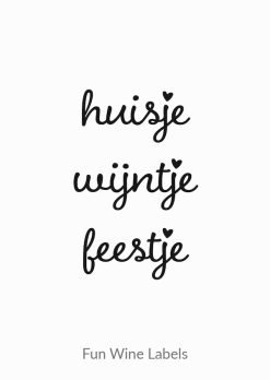 Wijnetiket 'Huisje Wijntje Feestje' maakt van elke fles wijn een origineel cadeau en je plakt het gemakkelijk over een bestaand wijnetiket heen.